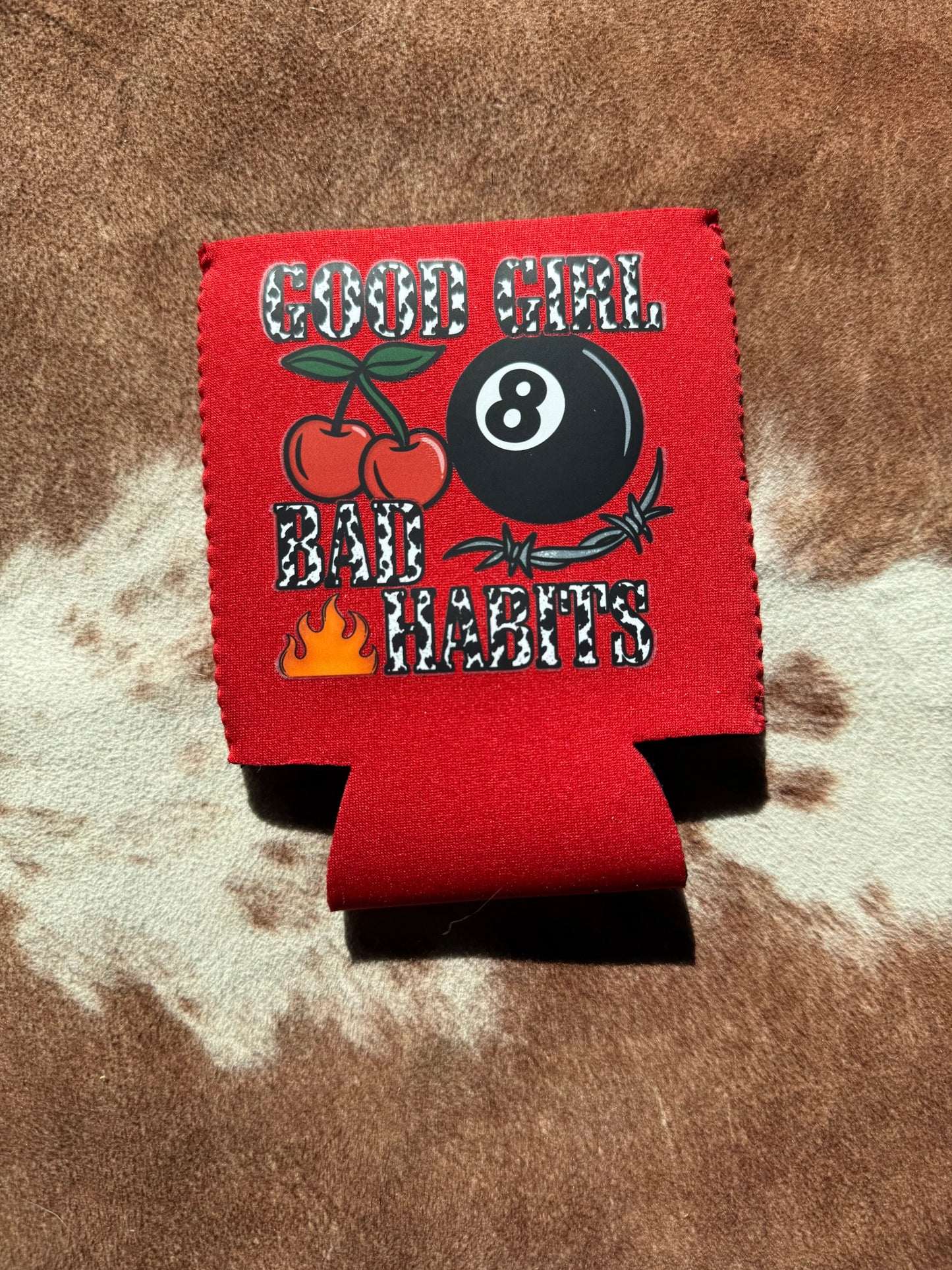 Good Girl Bad Habits Koozie