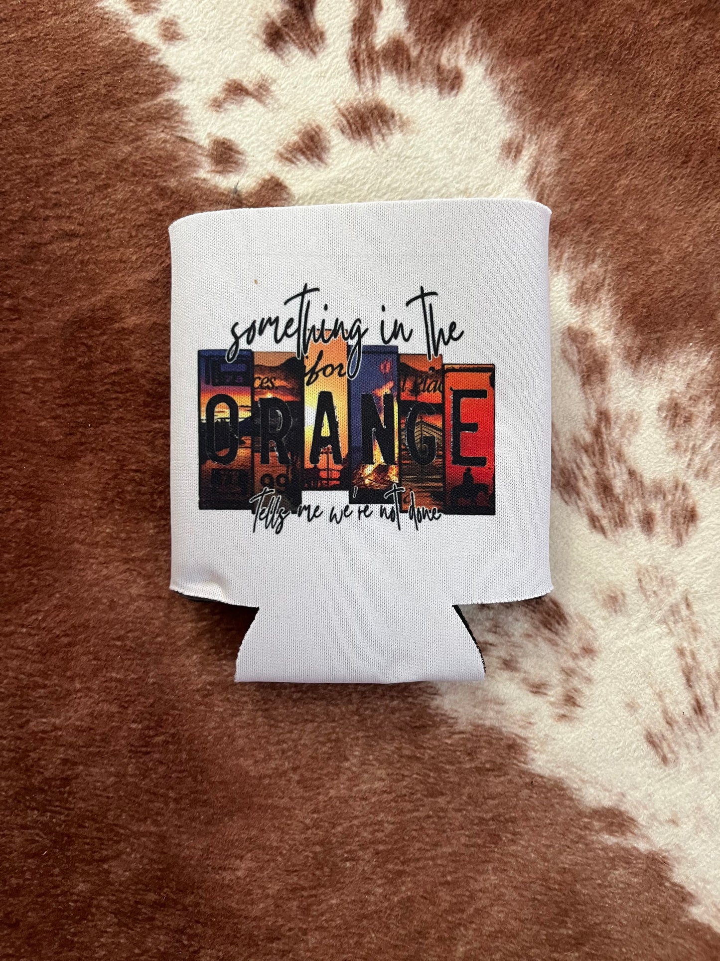 Something in the Orange Koozie