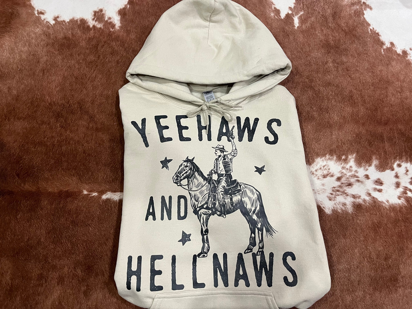 Yeehaws and Hellnaws Hoodie (Made to Order)