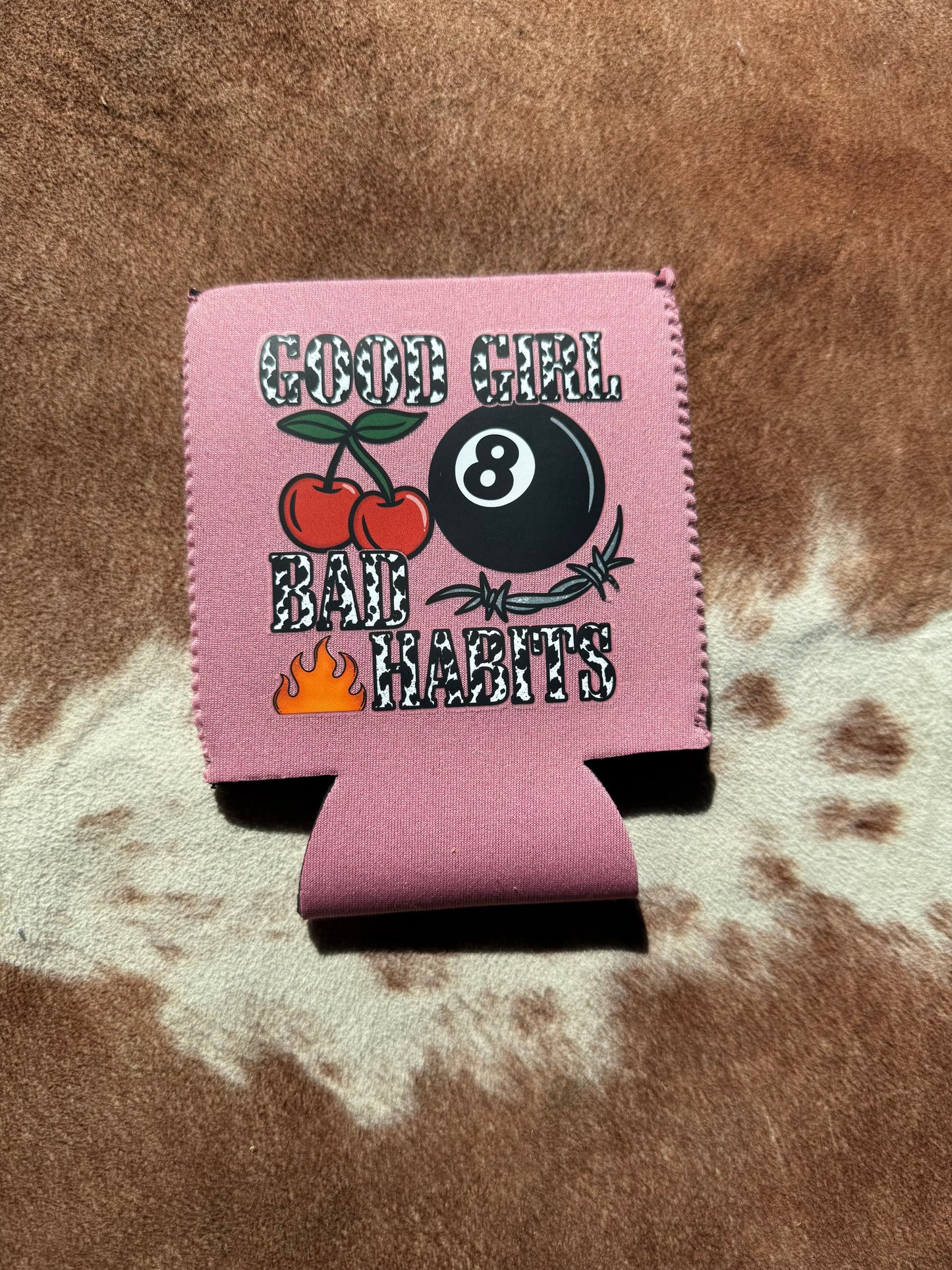 Good Girl Bad Habits Koozie
