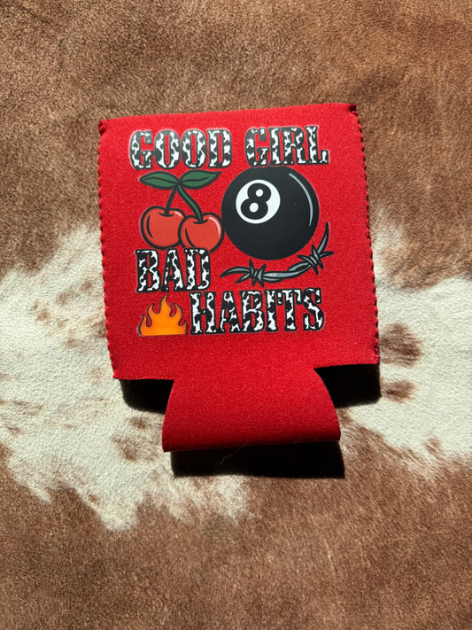 Good Girl Bad Habits Koozie