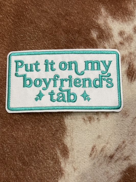 Put it on my Boyfriends Tab Iron on Patch