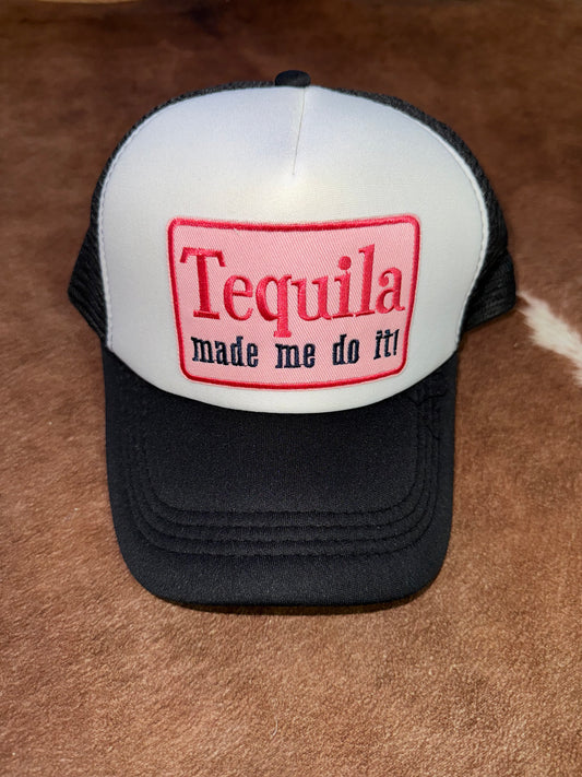 Tequila Made me Do It Trucker Cap