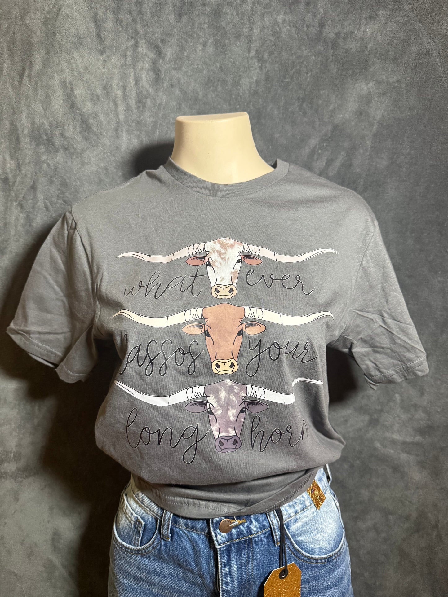 Whatever Lassos Your Longhorn Graphic T-shirt