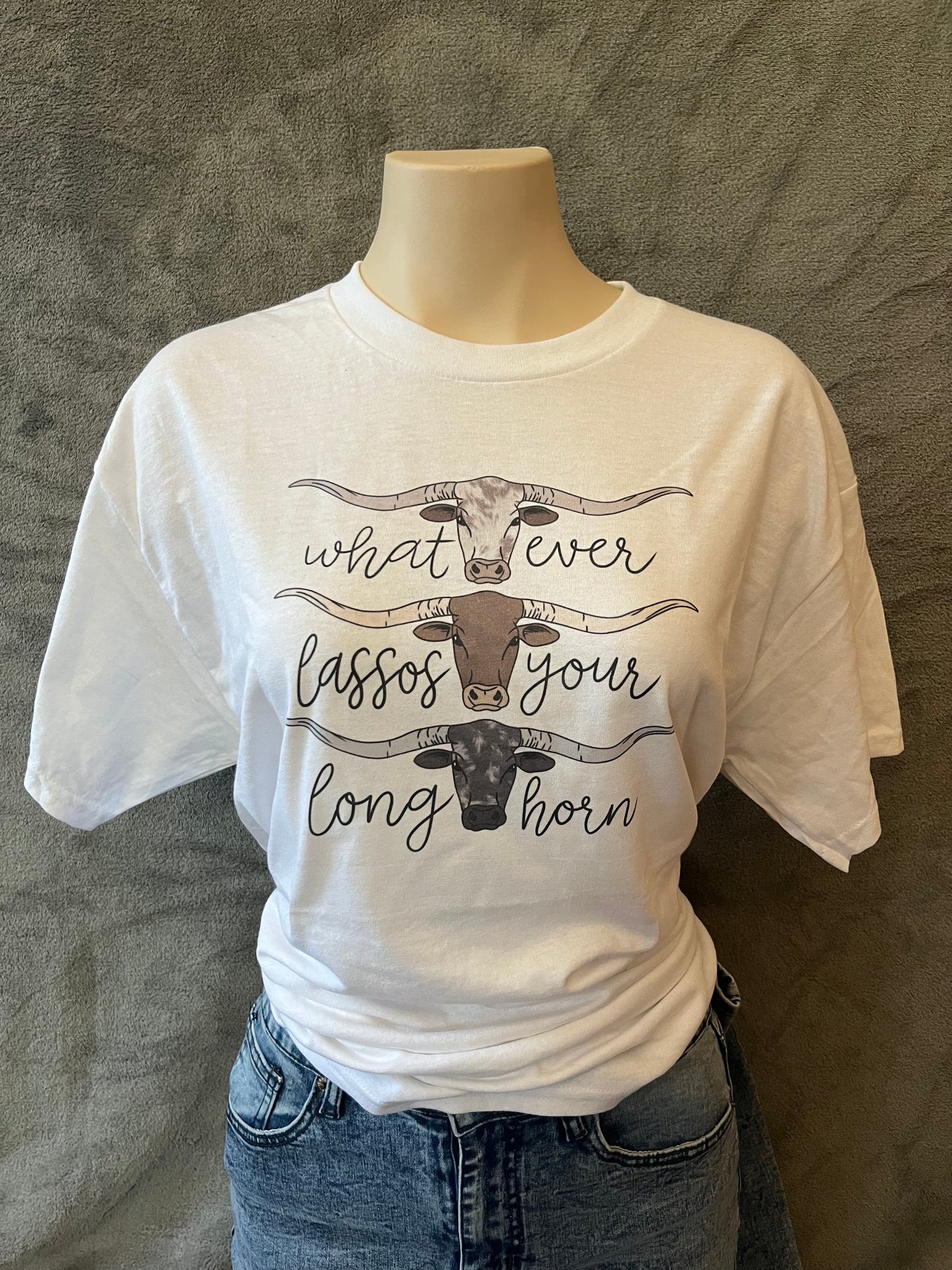 Whatever Lassos Your Longhorn Graphic T-shirt