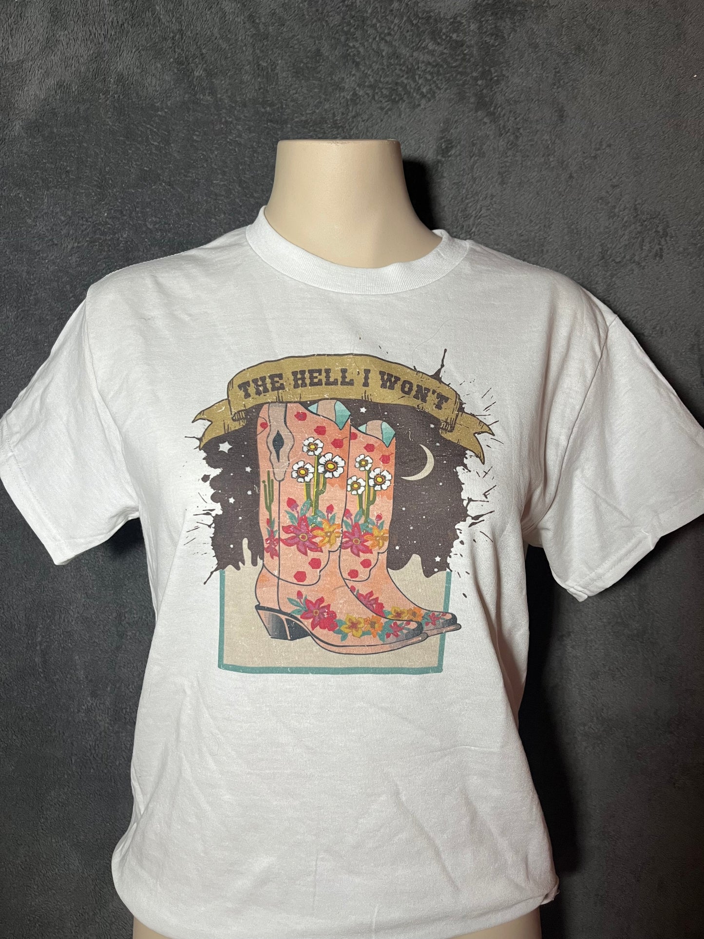 The Hell I Won’t T-shirt