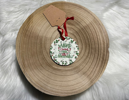 Have Yourself a Merry Little Christmas Ornament