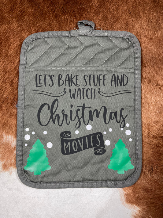 Let’s Bake Stuff and Watch Christmas Movies Pot Holder