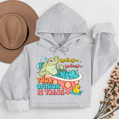 Splash Splash Your Opinion is Trash Hoodie