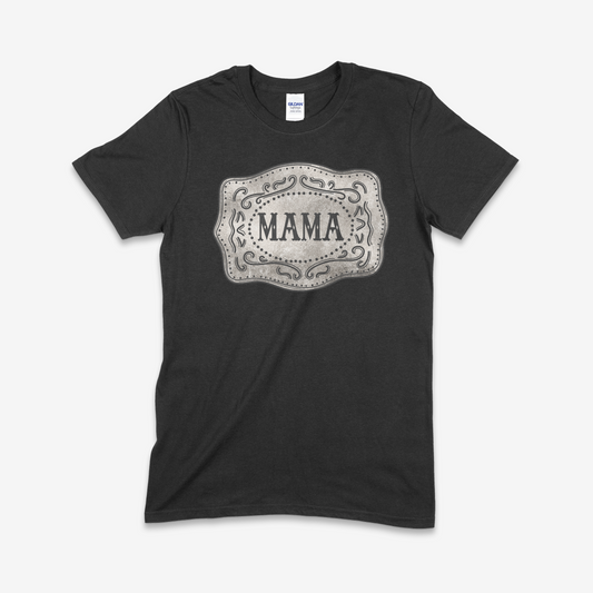 Mama Belt Buckle T-shirt (Made to Order)