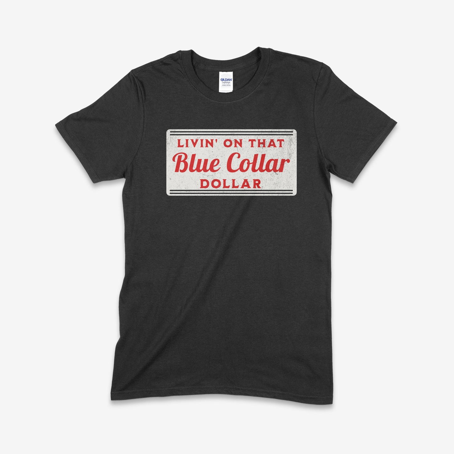 Livin' On That Blue Collar Dollar T-shirt (Made to Order)