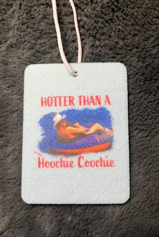 Hotter Than a Hoochie Coochie Car Freshener