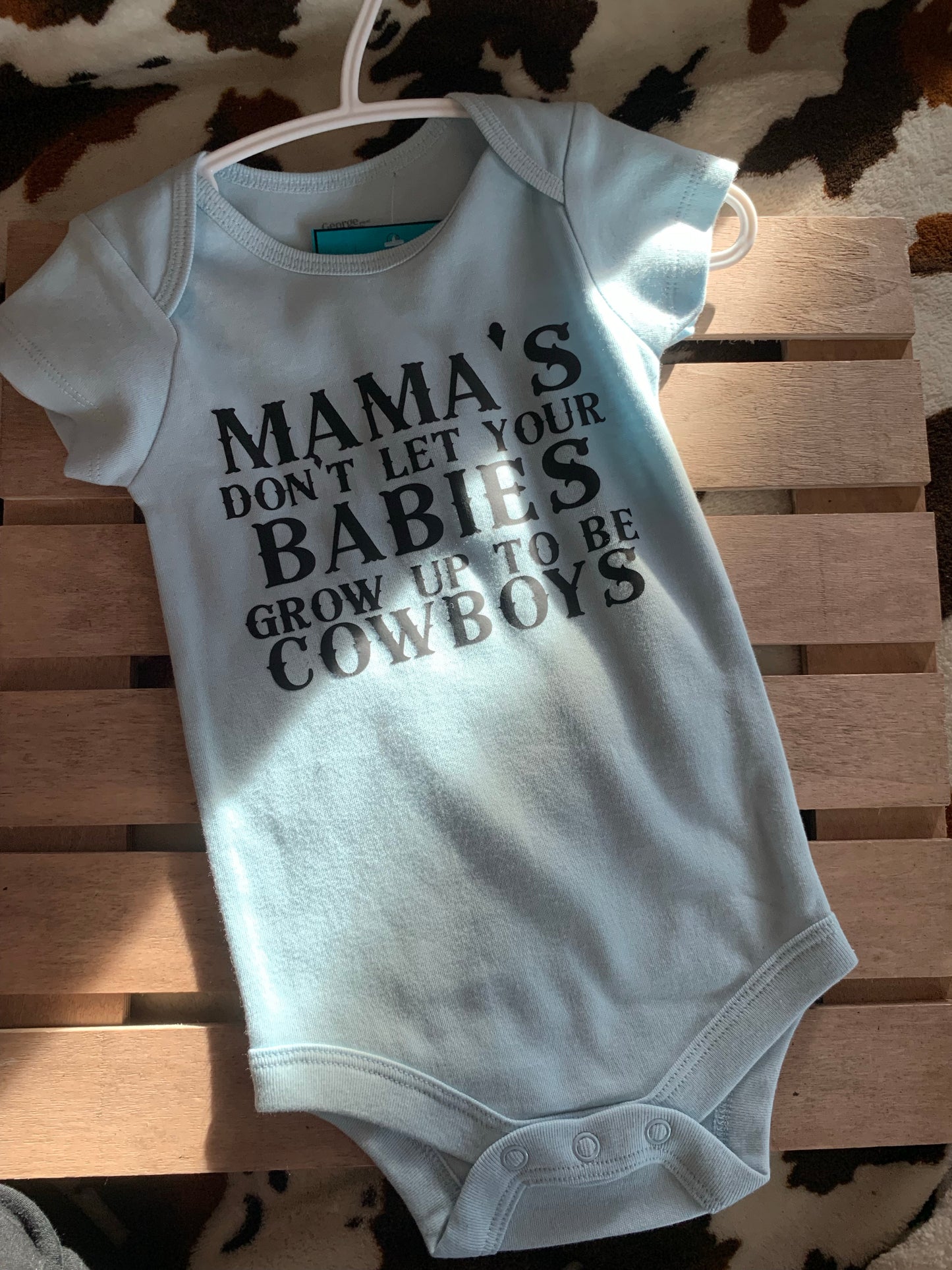 Mama's Don't Let Your Babies Grow Up to Be Cowboys Onesie